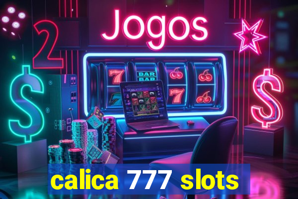 calica 777 slots